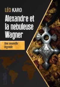 Alexandre et la nébuleuse Wagner